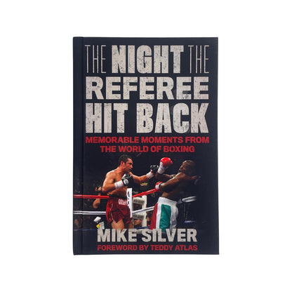 The Night The Referee Hit Back Silver Mike Hardcover Book