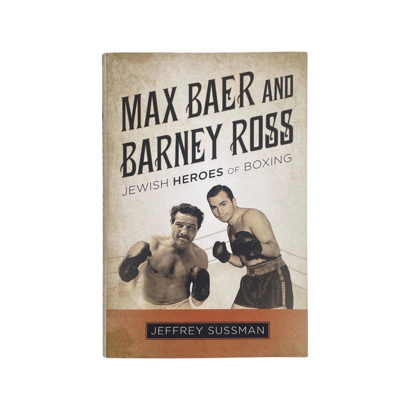 Max Baer And Barney Ross Sussman Jeffrey Hardcover Book