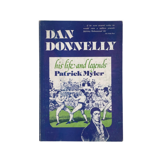 Dan Donnelly His Life And Legends; Myler, Patrick, Softcover, Book