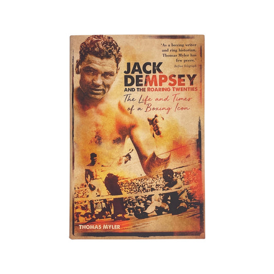 Jack Dempsey And The Roaring Twenties Myler Thomas Hardcover Book