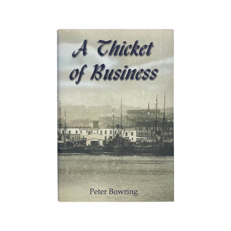 A Thicket Of Business; Bowring, Peter