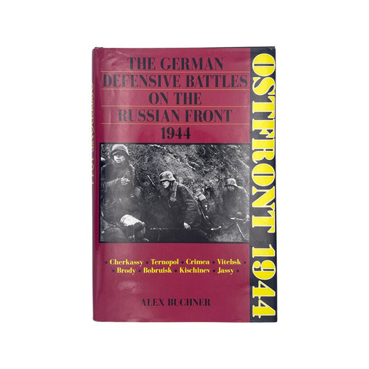 The German Defensive Battles On The Russian Front 1944 Buchner Alex Hardcover Book