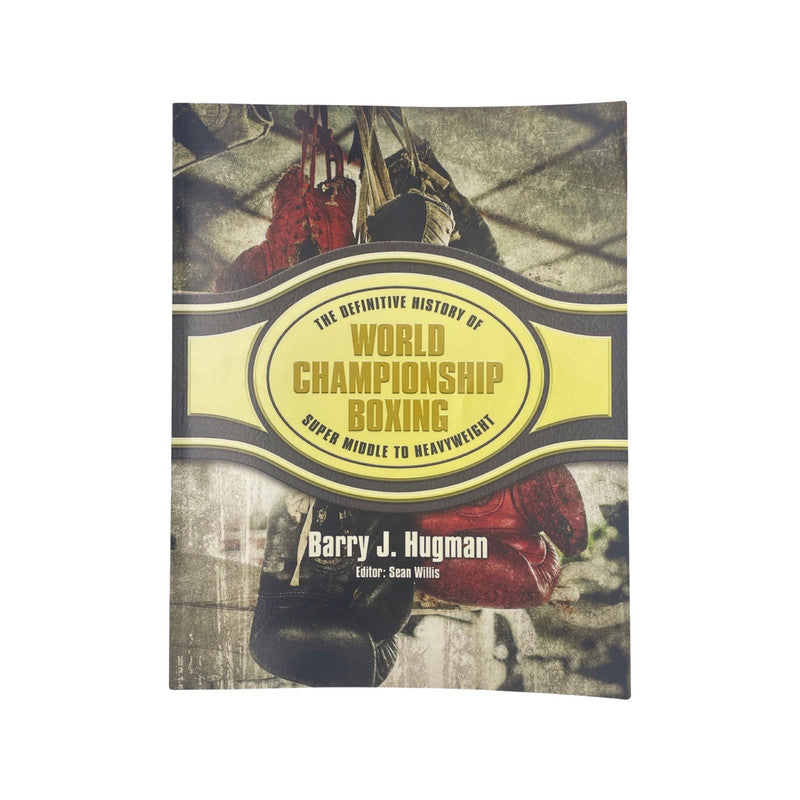 World Championship Boxing Super Middle To Heavyweight Hugman Barry J Soft cover Book