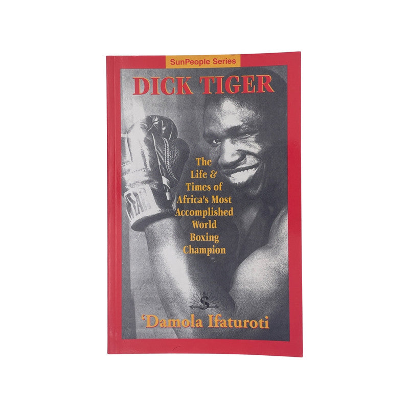 Dick Tiger Ifaturoti Damola Soft cover Book