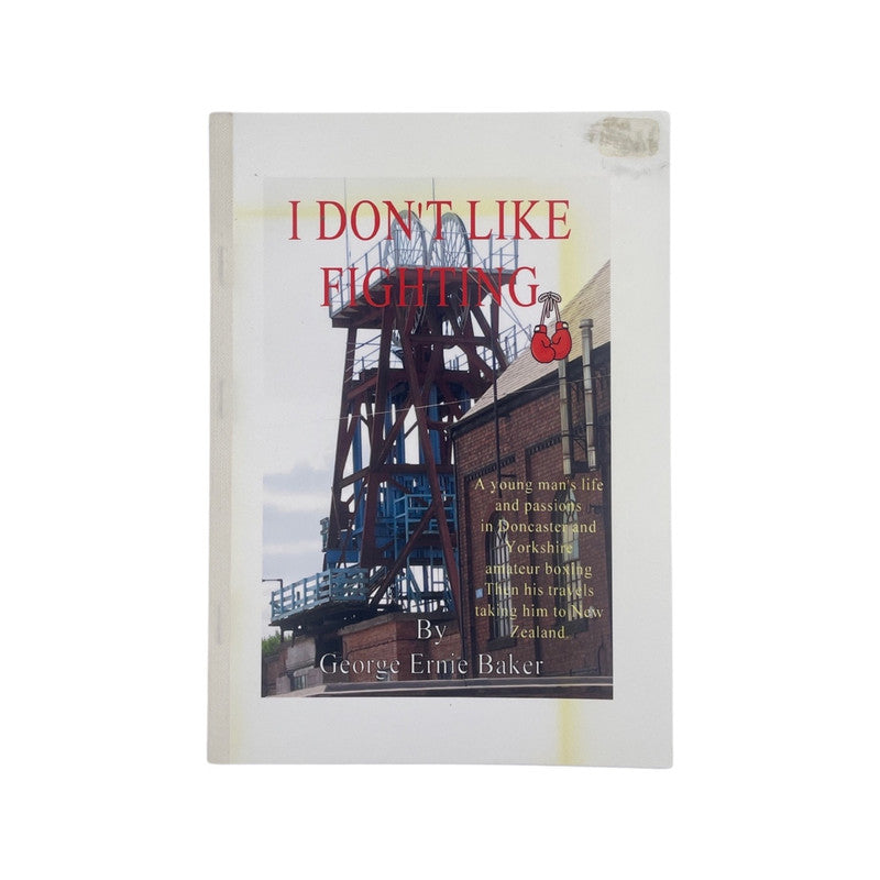 I Don't Like Fighting Baker George Ernie Soft cover Book