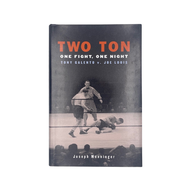 Two Ton One Fight One Night Monninger Joseph Hardcover Book