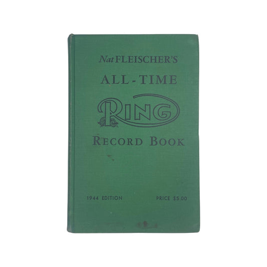 Nat Fleischer's All-Time Ring Record 1944 Edition Fleischer Nat Hardcover Book