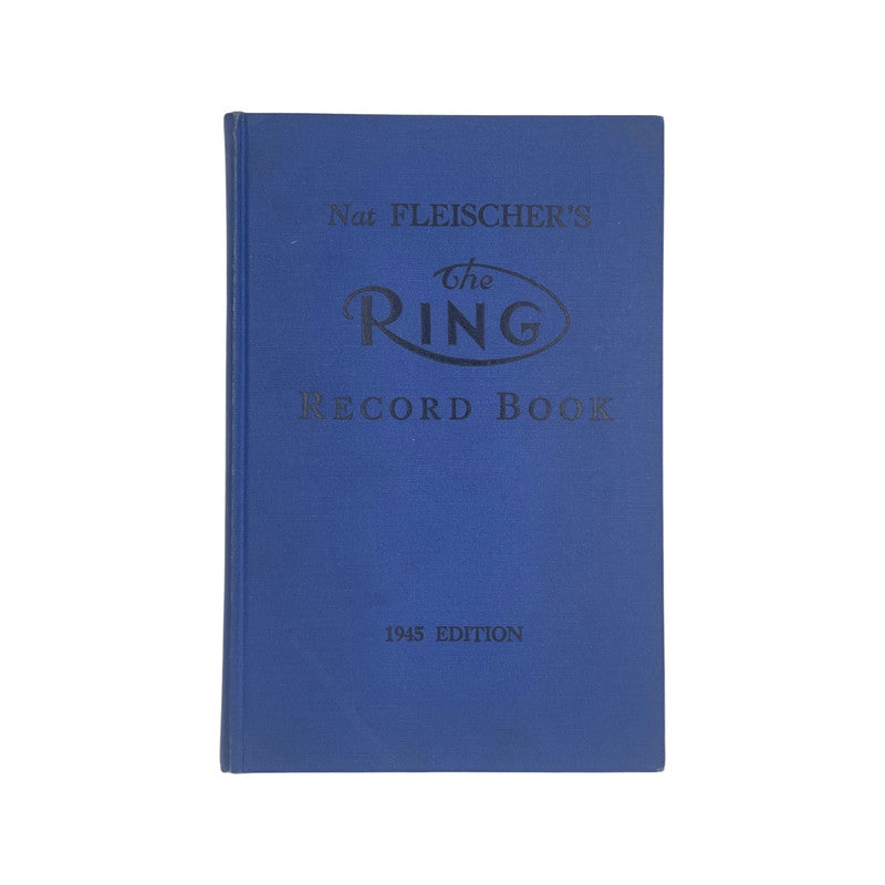 Nat Fleischer's The Ring Record 1945 Edition Fleischer Nat Hardcover Book