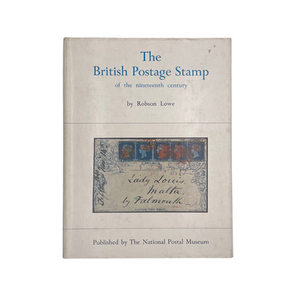 The British Postage Stamp Of The Nineteenth Century Lowe Robson Hardcover Book