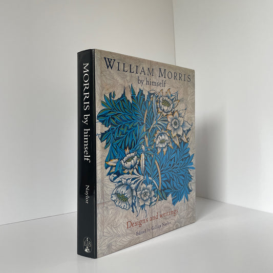 William Morris By Himself Designs And Writings Morris W Naylor G Hardcover Book