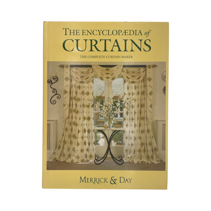 The Encyclopaedia Of Curtains The Complete Curtain Maker Merrick C Day R Hardcover Book