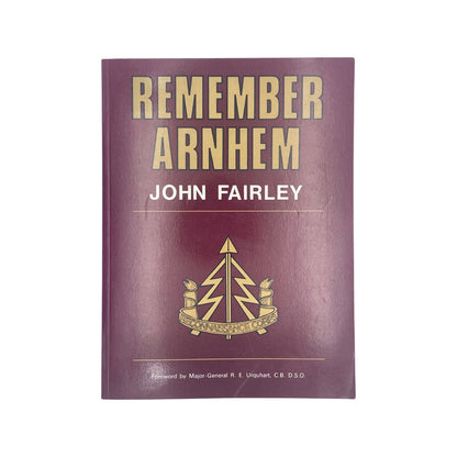 Remember Arnhem, Signed; Fairley, John, Softcover, Book