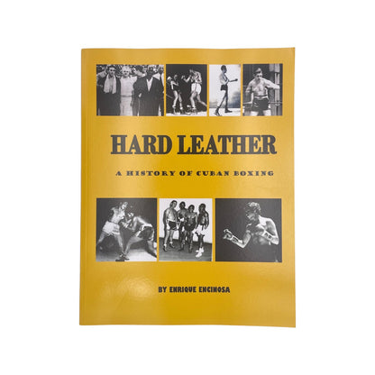 Hard Leather The History Of Cuban Boxing; Encinosa, Enrique