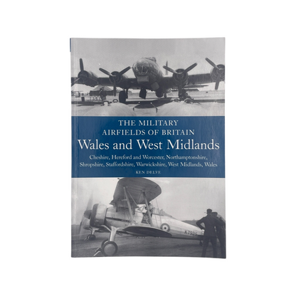 The Military Airfields Of Britain Wales And West Midlands Delve Ken Soft cover Book