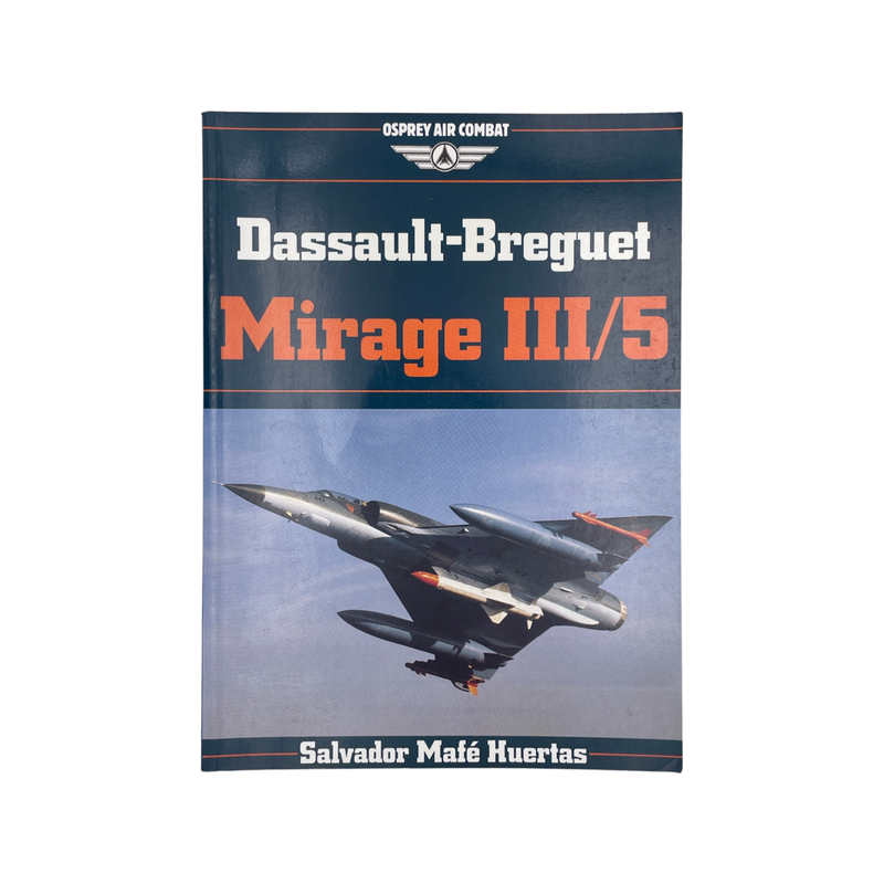 Dassault-Breguet Mirage III/5; Huertas, Salvador Mafe, Softcover, Book