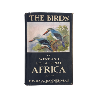 The Birds Of West And Equatorial Africa Volume One; Bannerman, David A, Hardcover, Book