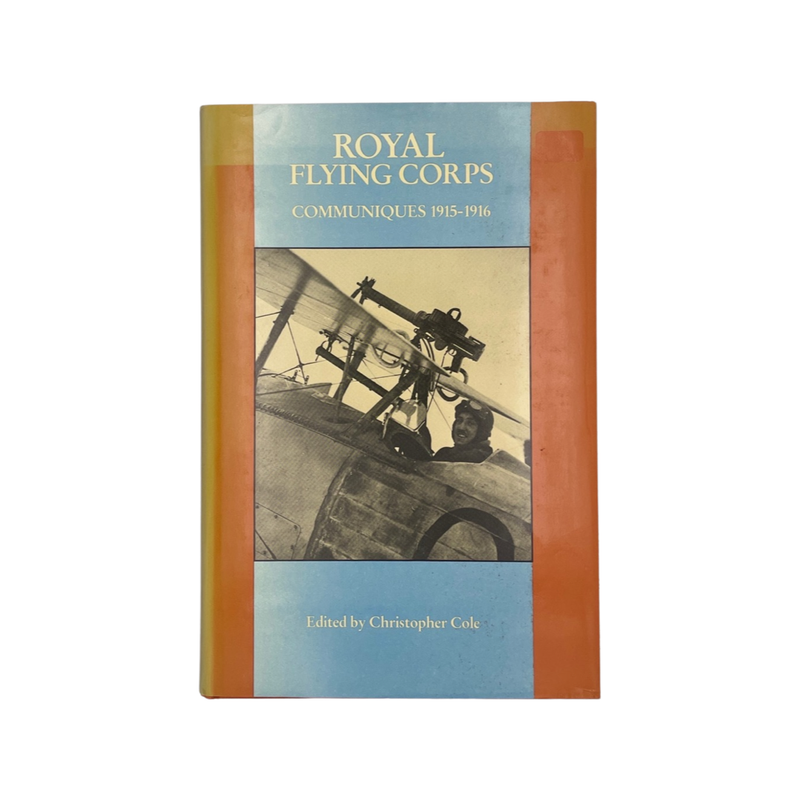 Royal Flying Corps Communiques 1915-1916; Cole, Christopher, Hardcover, Book