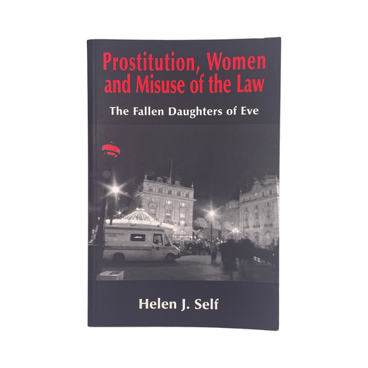 Prostitution, Women & Misuse Of The Law, Signed; Self, Helen J, Softcover, Book