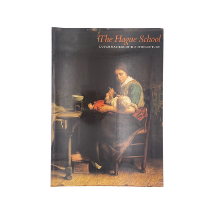 The Hague School Dutch Masters Of The 19th Century Leeuw Sillevis & Dumas Soft cover Book