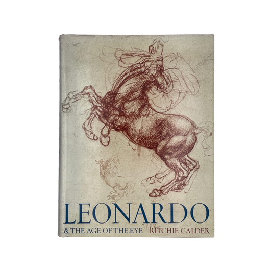 Leonardo & The Age Of The Eye; Calder, Ritchie, Hardcover, Book