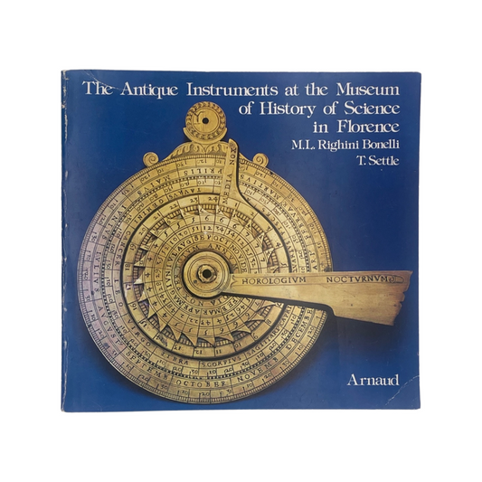 The Antique Instruments At The Museum Of History Of Science In Florence; Bonelli, Softcover, Book