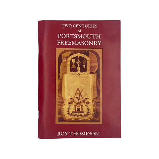 Two Centuries Of Portsmouth Freemasonry Thompson Roy Soft cover Book