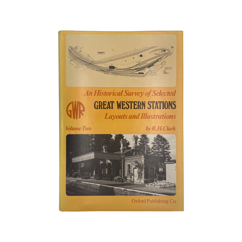 Great Western Stations Layouts And Illustrations Volume 2 Clark R H Hardback Book