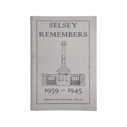 Selsey Remembers 1939-1945; Selsey Society, Softcover, Book