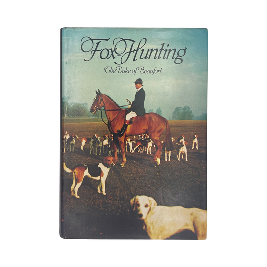 Fox Hunting; The Duke Of Beaufort, Hardcover, Book