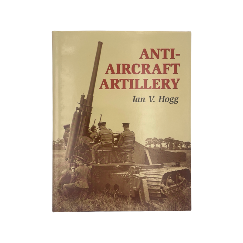 Anti-Aircraft Artillery; Hogg, Ian V