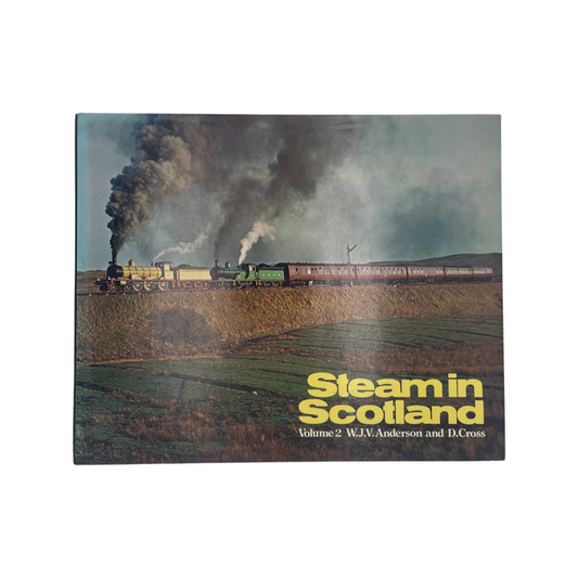 Steam In Scotland Anderson WJV & Cross D Hardback Book