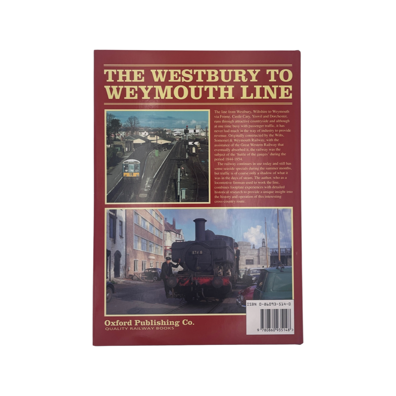 The Story Of The Westbury To Weymouth Line; Phillips, Derek