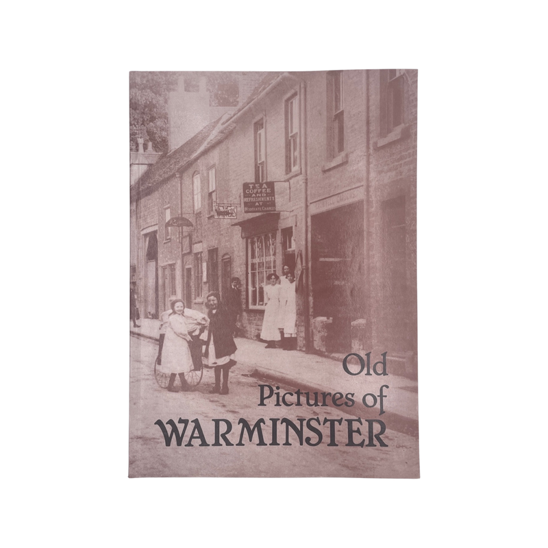 Old Pictures Of Warminster The Warminster History Society Soft cover Book