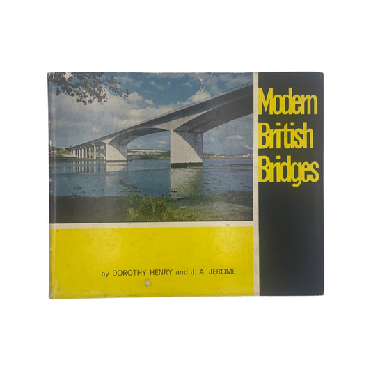 Modern British Bridges; Henry, Dorothy & Jerome, J A, Hardcover, Book