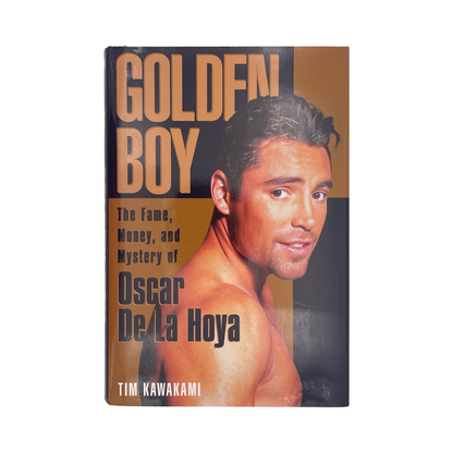 Golden Boy Oscar De La Hoya Kawakami Tim Hardcover Book