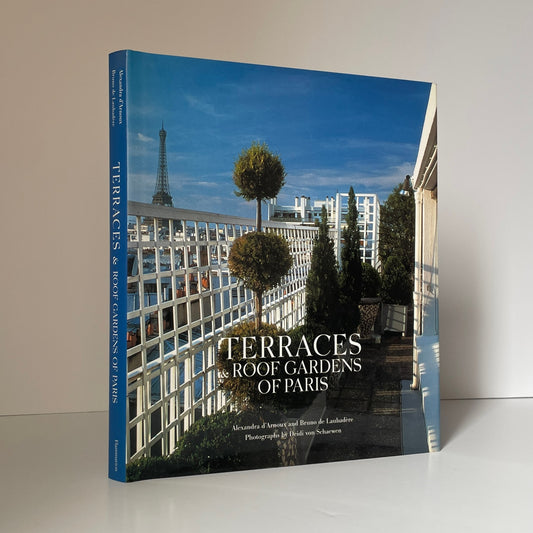 Terraces Roof Gardens Of Paris d'Arnoux Alexandra de Laubadère Bruno Hardcover Book