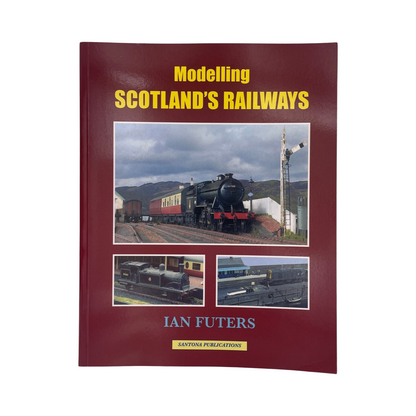 Modelling Scotland's Railways Futers Ian Soft cover Book