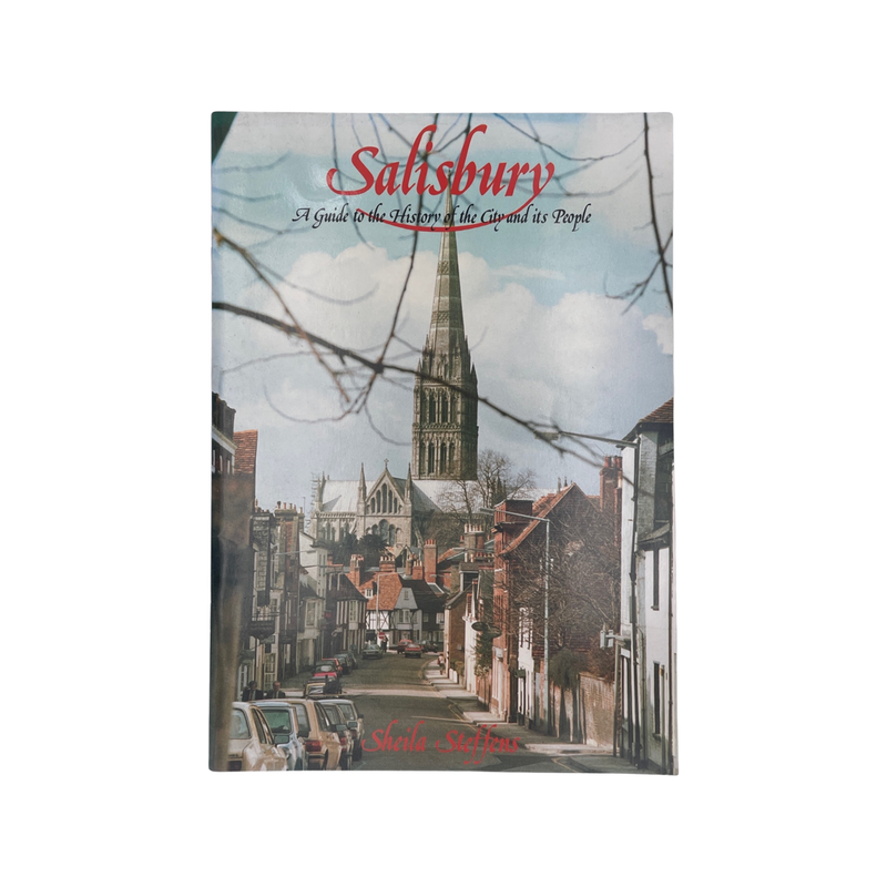 Salisbury A Guide To The History Of The City And Its People Steffens Sheila Soft cover Book