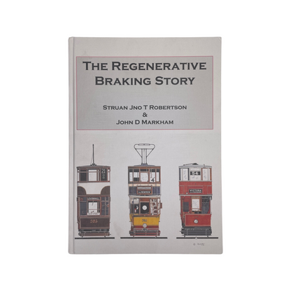 The Regenerative Braking Story Robertson Struan Jno T & Markham John H Hardcover Book