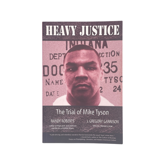 Heavy Justice The Trial Of Mike Tyson Roberts Randy & Garrison J Gregory Soft cover Book