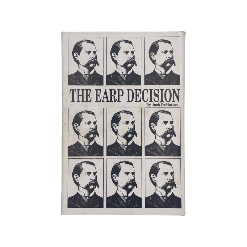 The Earp Decision; DeMattos, Jack, Hardcover, Book