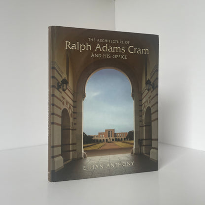 The Architecture Of Ralph Adams Cram And His Office Anthony Ethan Hardcover Book