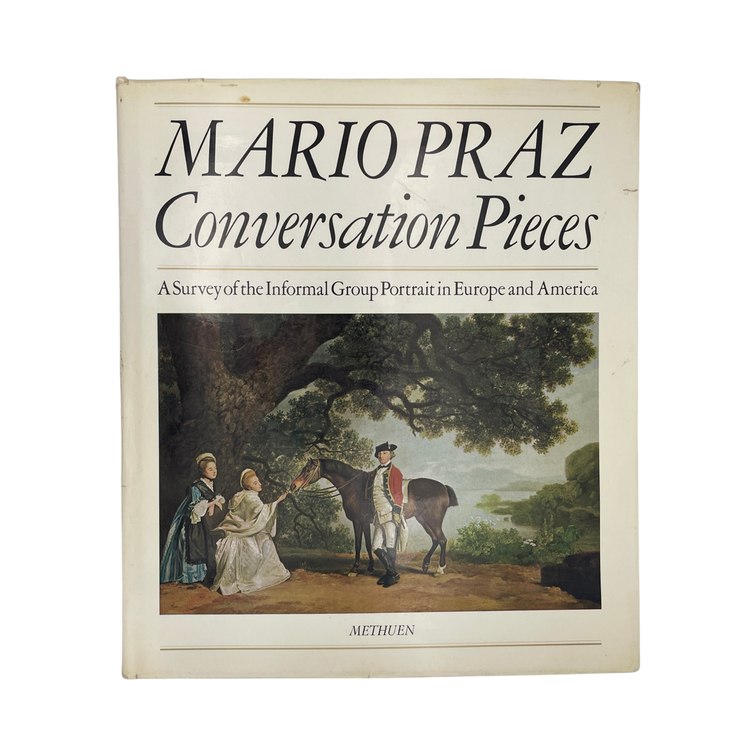 Conversation Pieces, Informal Group Portrait In Europe & America; Praz, Mario, Hardcover, Book