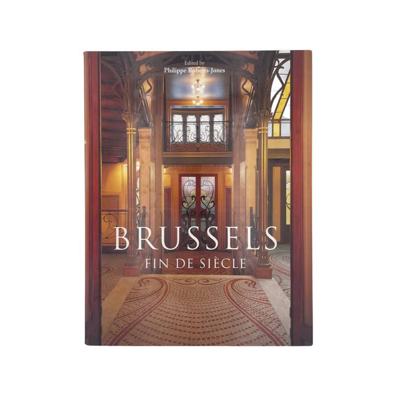 Brussels Fin De Siccle Roberts-Jones Philippe Hardcover Book