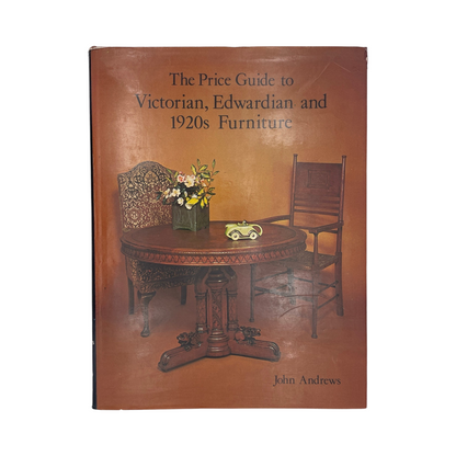 The Price Guide To Victorian, Edwardian & 1920s Furniture; Andrews, John, Hardcover, Book