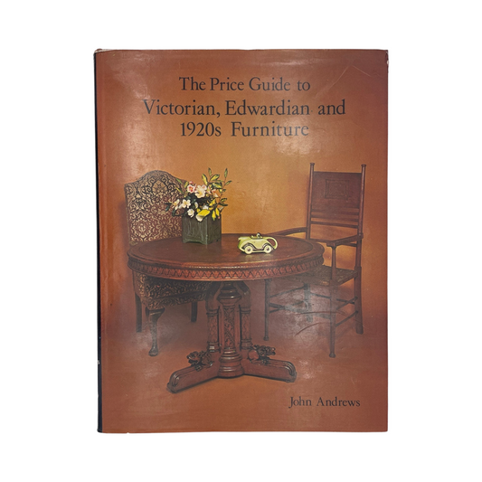 The Price Guide To Victorian, Edwardian & 1920s Furniture; Andrews, John, Hardcover, Book