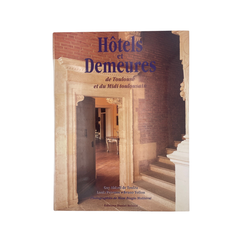 Hotels Et Demeures De Toulouse Et Du Midi Toulousain Ahlsell de Toulza Hardcover Book