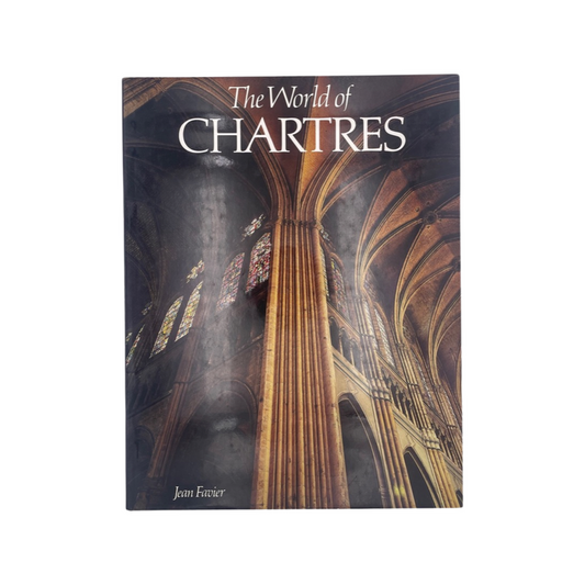 The World Of Chartres Favier Jean Hardcover Book