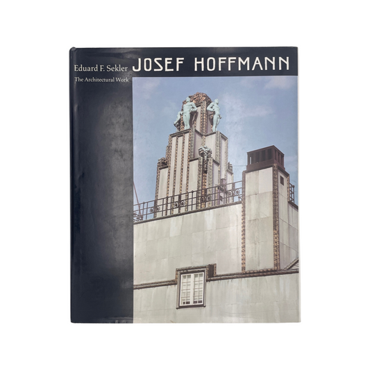 Josef Hoffmann The Architectural Work; Sekler, Eduard F, Hardcover, Book