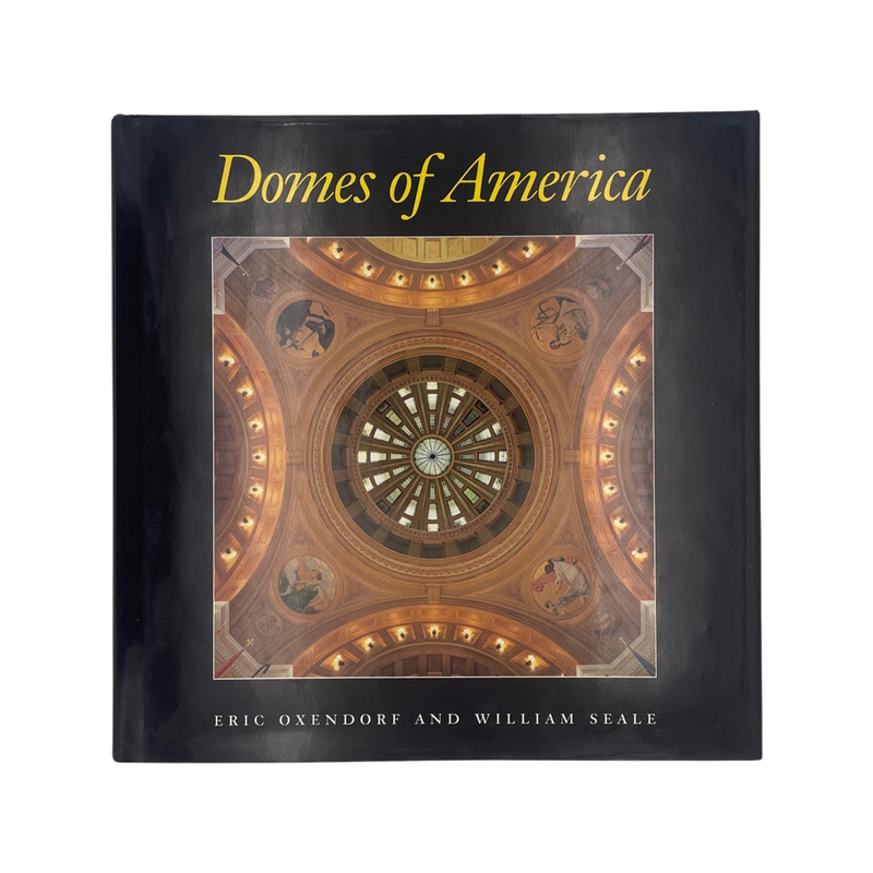 Domes Of America Oxendorf Eric & Seale William Hardcover Book